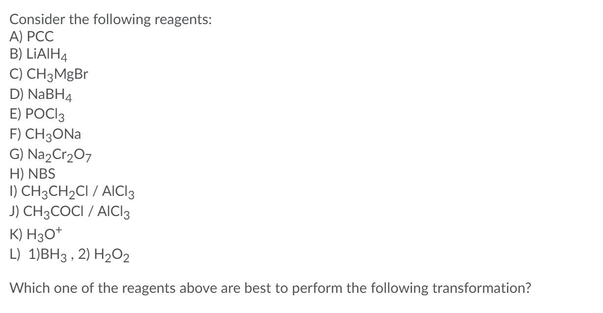 Solved Consider The Following Reagents: A) PCC B) LiAIH4 C) | Chegg.com