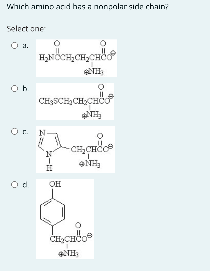 Solved Which amino acid has a nonpolar side chain?Select