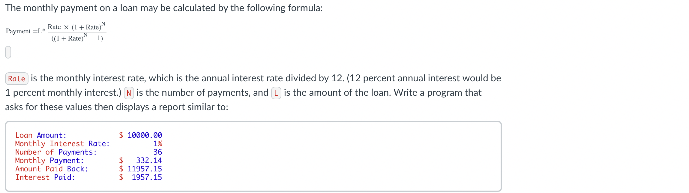 The monthly payment on a loan may be calculated by | Chegg.com