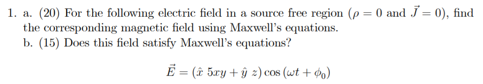 Solved = 1. a. (20) For the following electric field in a | Chegg.com