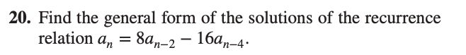 Solved 20. Find the general form of the solutions of the | Chegg.com