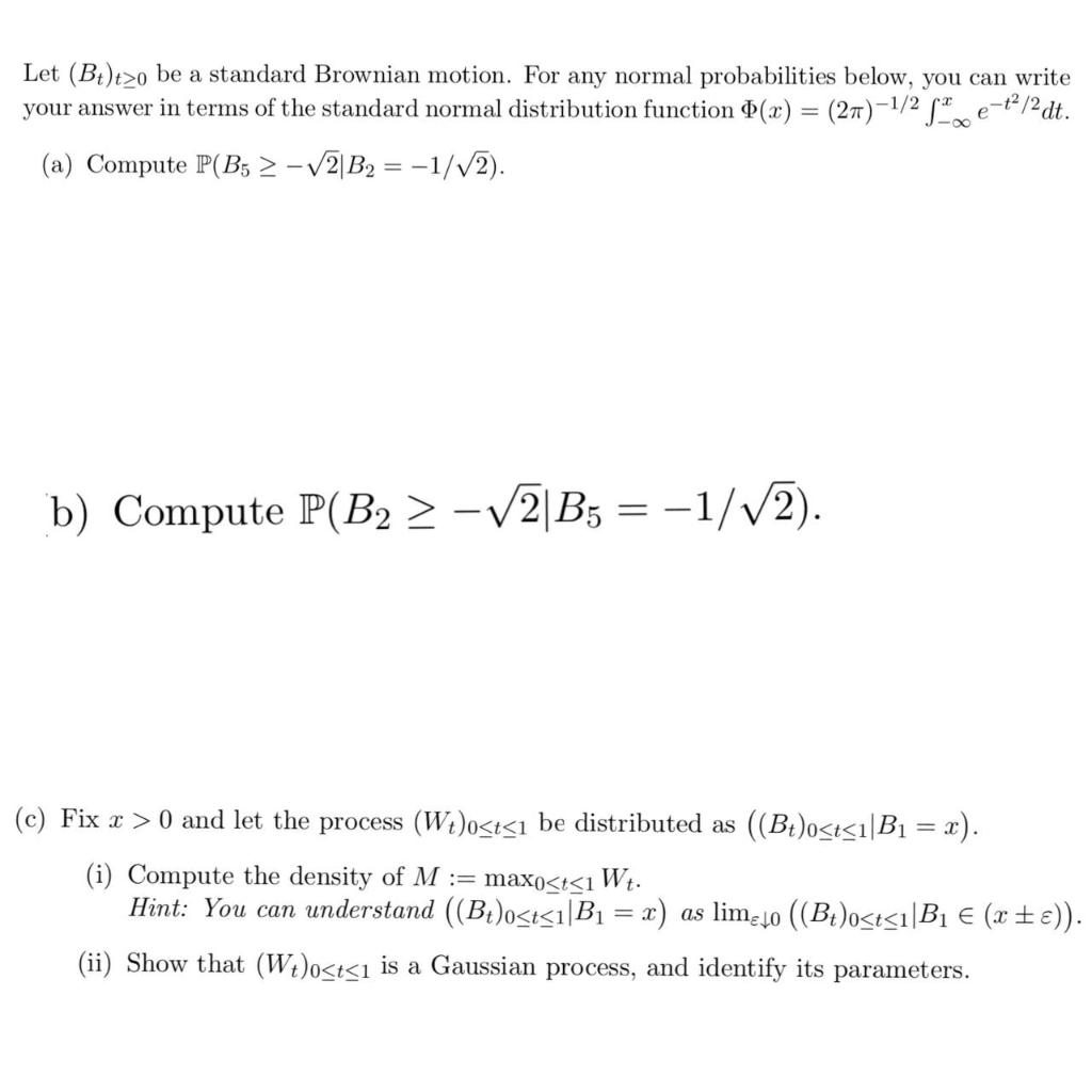 Let (Bt)t≥0 be a standard Brownian motion. For any | Chegg.com