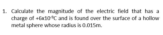Solved Calculate the magnitude of the electric field that | Chegg.com