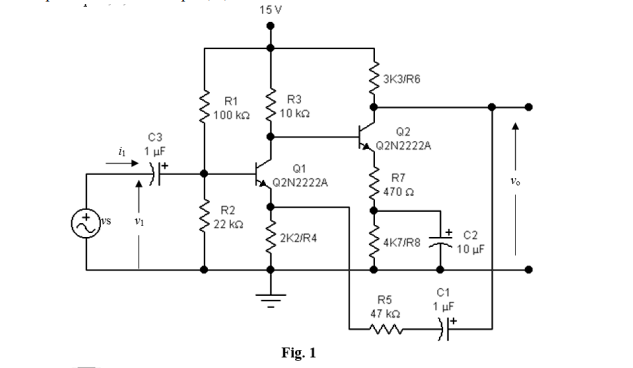 Solved 15 V 3K3/R6 R1 100 ΚΩ R3 10 ΚΩ C3 1 uF Q2 Q2N2222A 21 | Chegg.com