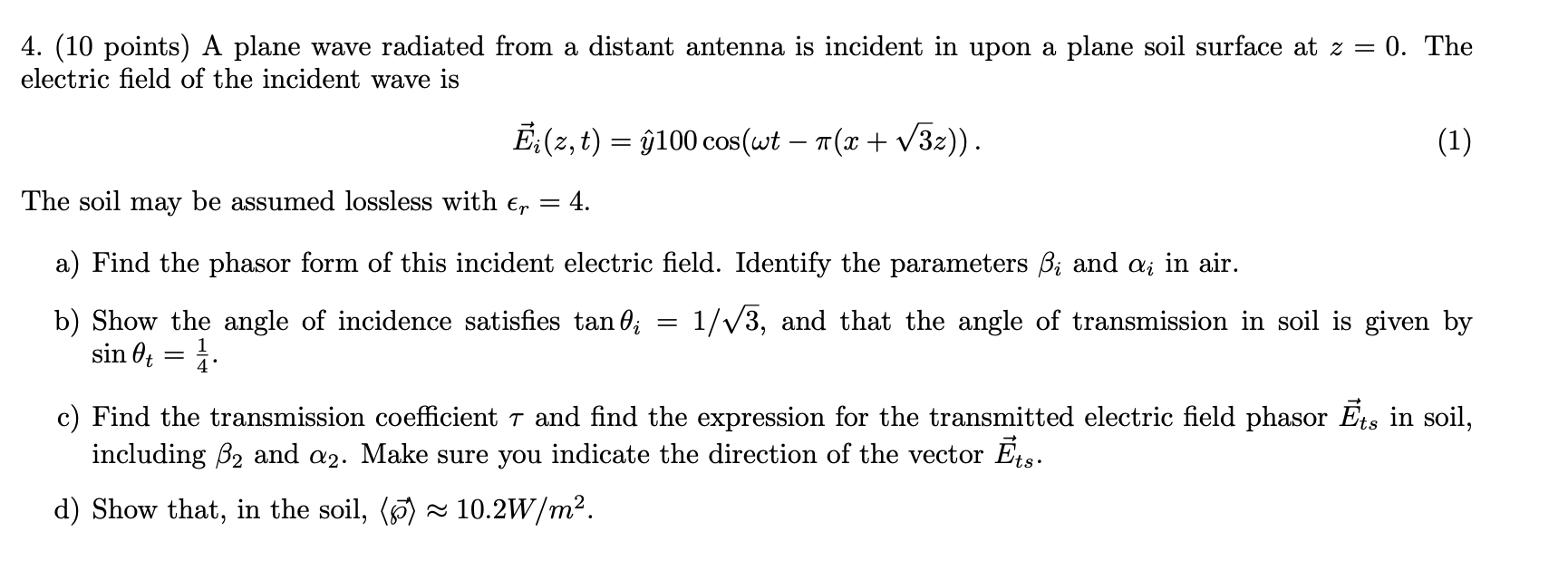 4. (10 points) A plane wave radiated from a distant | Chegg.com