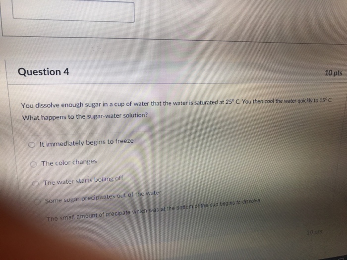 Solved Question 4 10 pts You dissolve enough sugar in a cup | Chegg.com