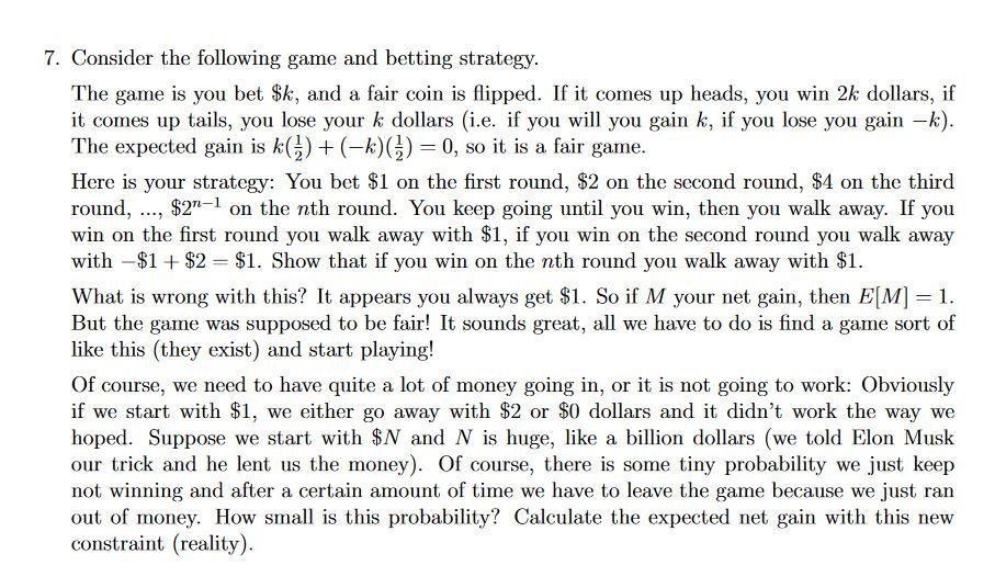 Solved 7. Consider The Following Game And Betting Strategy. | Chegg.com