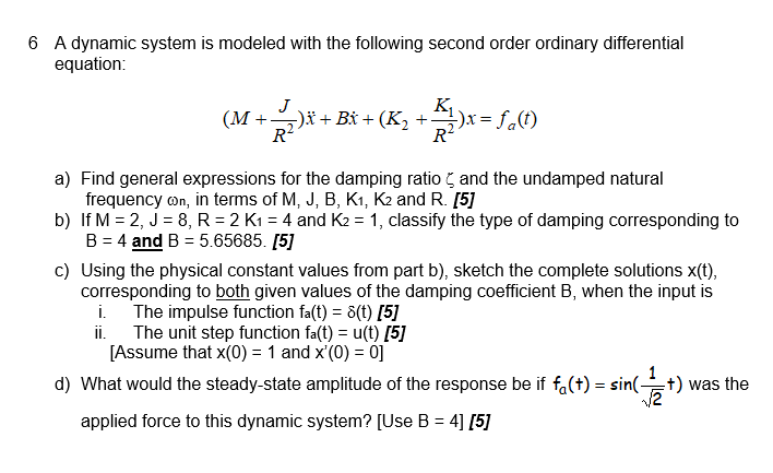 Solved 6 A dynamic system is modeled with the following | Chegg.com