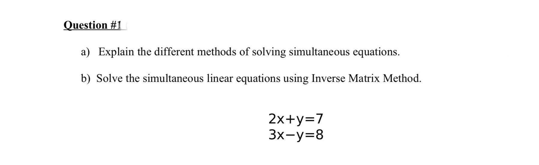 Solved Question #1 a) Explain the different methods of | Chegg.com