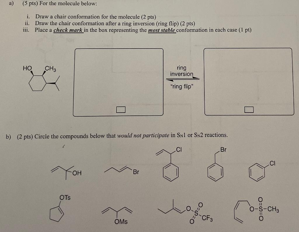 Solved a) (5 pts) For the molecule below: i. Draw a chair | Chegg.com