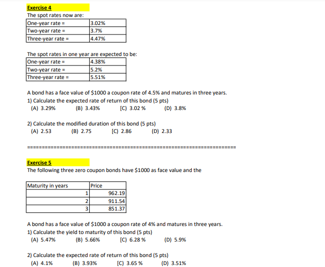 Solved Exercise 4 The spot rates now are: One-year rate= | Chegg.com