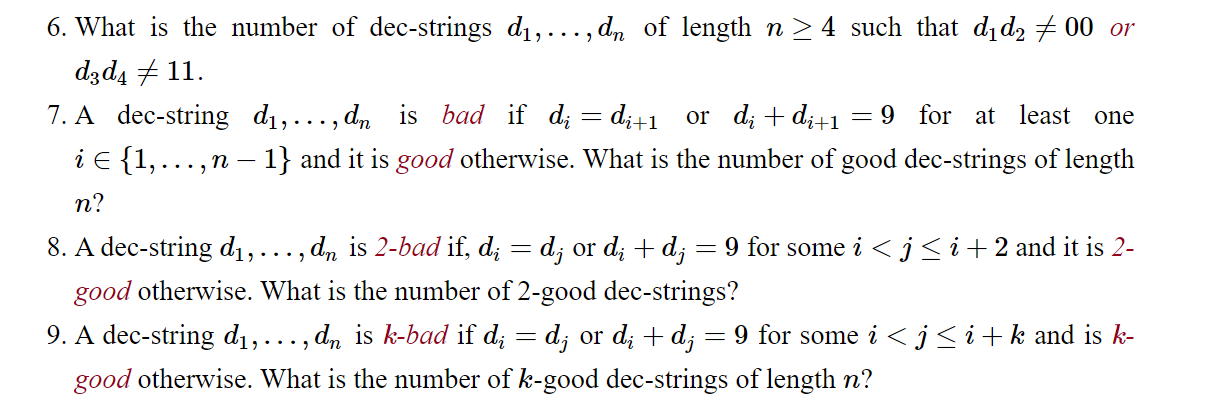 6. What is the number of dec-strings dı,..., dn of length n > 4 such that did2 # 00 or d3d4 # 11. 7. A dec-string d1, ..., dn