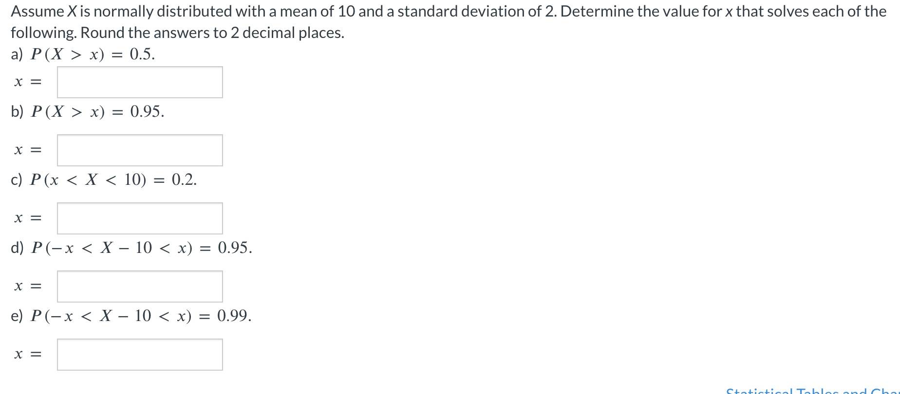 Solved Assume X is normally distributed with a mean of 10 | Chegg.com