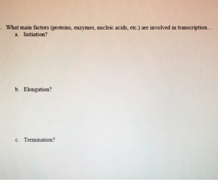 Solved What main factors (proteins, enzymes, nucleic acids,