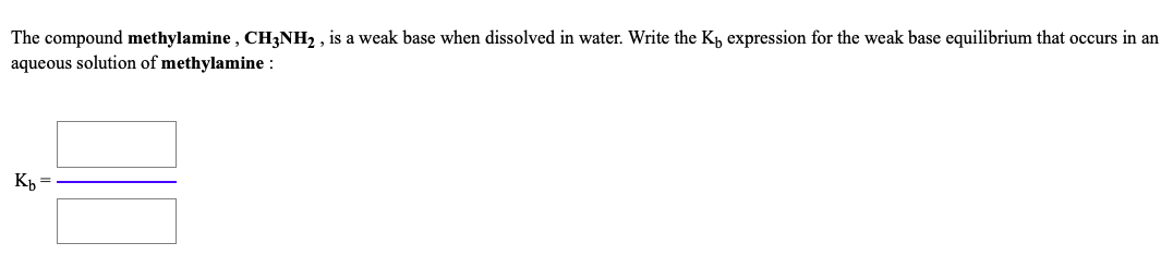 Solved The Compound Methylamine , CH3NH2 , Is A Weak Base