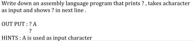 Solved Write down an assembly language program that prints | Chegg.com