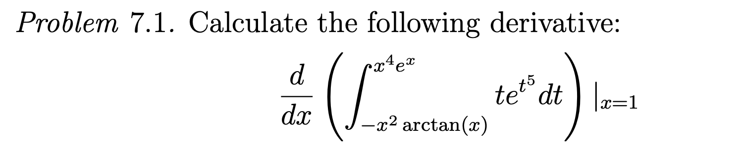 Solved Problem 7.1. Calculate the following derivative: d | Chegg.com