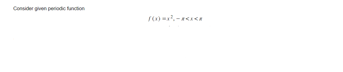 Solved Plot given periodic function AND Fourier series in | Chegg.com