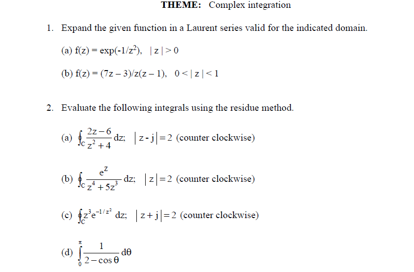 Solved THEME: Complex integration Expand the given function | Chegg.com