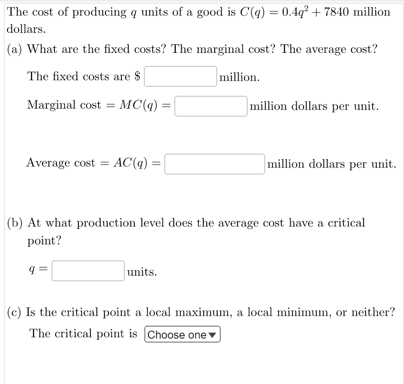 Solved The Cost Of Producing Q Units Of A Good Is Chegg