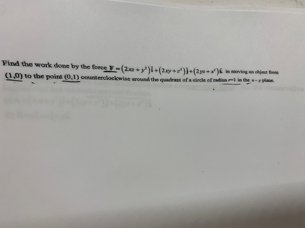 Solved Find The Work Done By The Force F 2x2 Y 2 Chegg Com