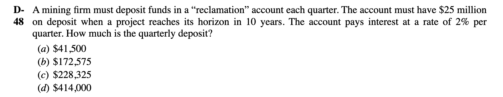 Solved a D- A mining firm must deposit funds in a | Chegg.com