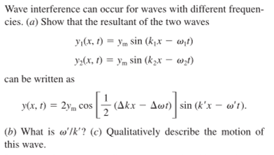 Solved Wave interference can occur for waves with different | Chegg.com