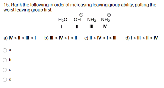 Solved 15. Rank The Following In Order Of Increasing Leaving | Chegg.com