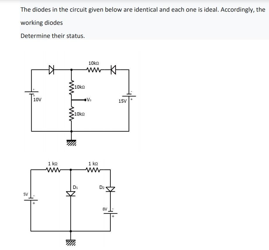 Solved The diodes in the circuit given below are identical | Chegg.com