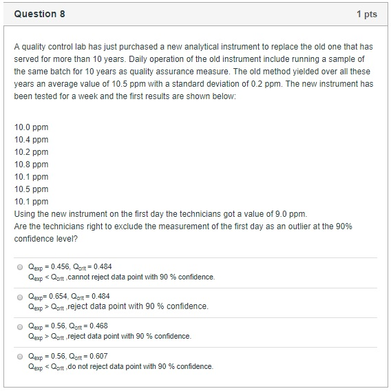 Solved Question 8 1 pts A quality control lab has just | Chegg.com