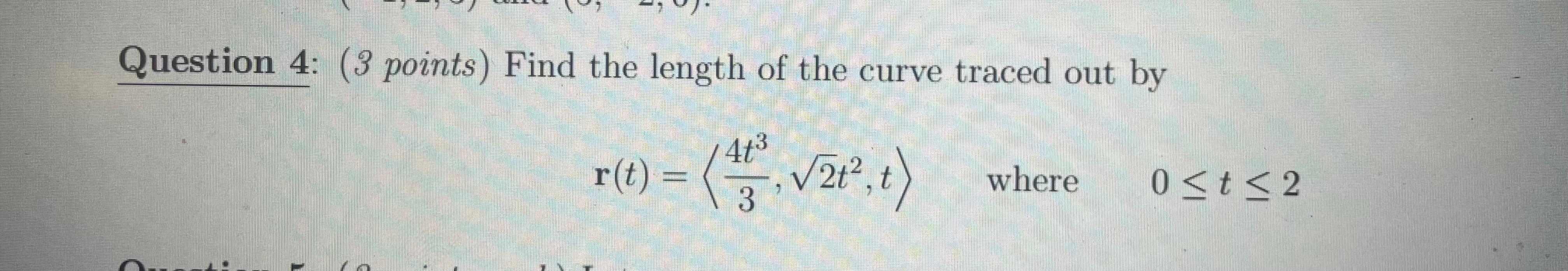 Solved Question 4: (3 points) Find the length of the curve | Chegg.com