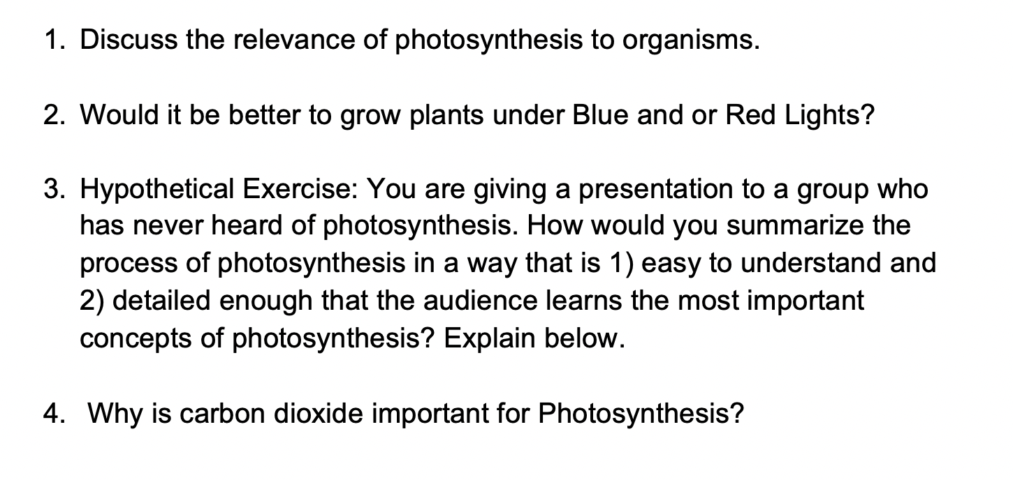 Solved 1. Discuss The Relevance Of Photosynthesis To | Chegg.com