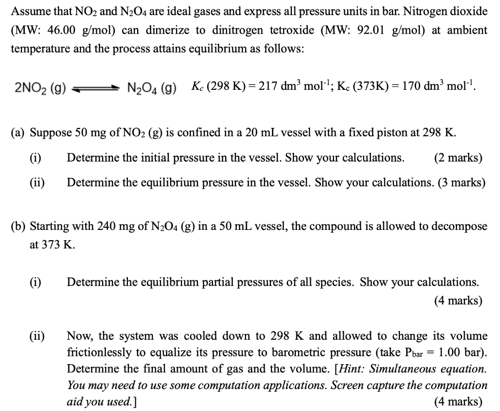 Solved Assume that NO2 and N204 are ideal gases and express | Chegg.com