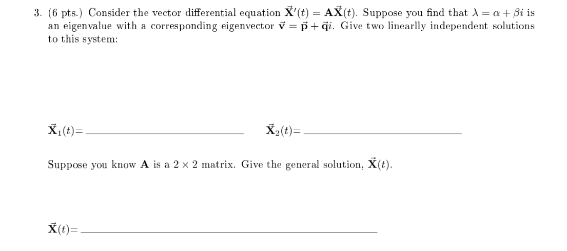 Solved 3. (6 pts.) Consider the vector differential equation | Chegg.com
