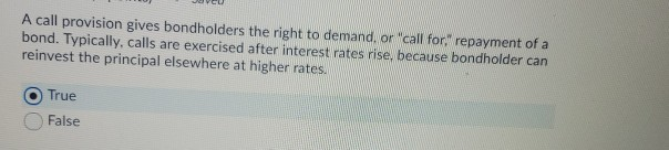 Solved A Call Provision Gives Bondholders The Right To | Chegg.com