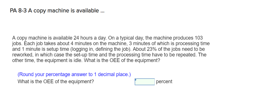 Solved PA 8-3 A copy machine is available. A copy machine is | Chegg.com