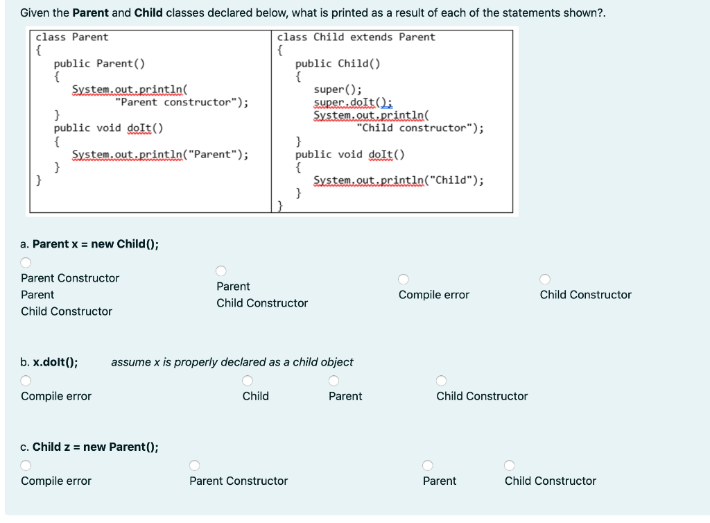 Solved Given the Parent and Child classes declared below, | Chegg.com