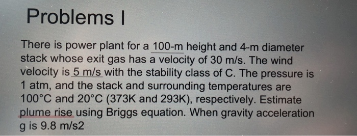 Solved Problems I There is power plant for a 100-m height | Chegg.com