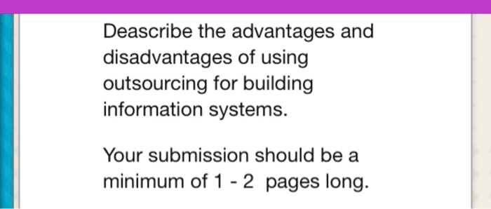 what are the advantages and disadvantages of outsourcing information systems