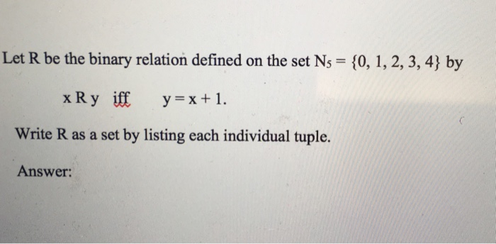 Solved Let R Be The Binary Relation Defined On The Set N5 5509