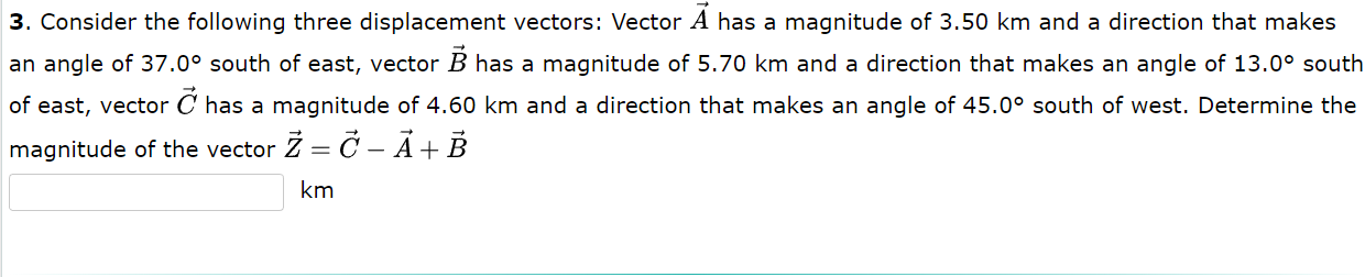 Solved 3. Consider the following three displacement vectors: | Chegg.com