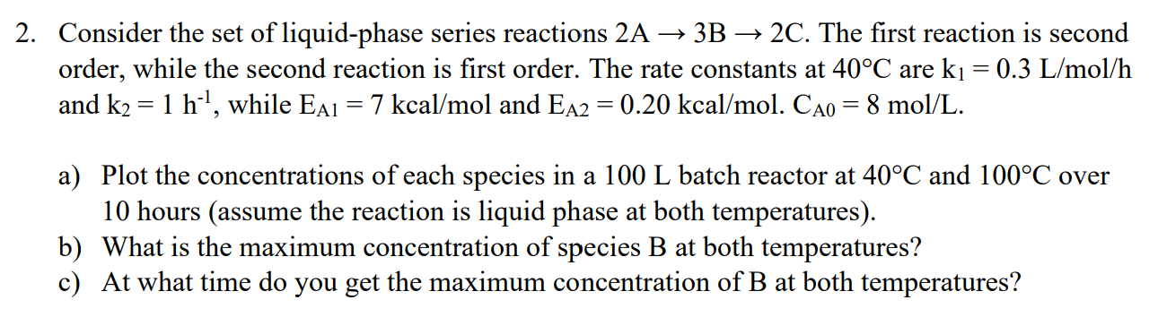 Solved Consider The Set Of Liquid-phase Series Reactions 2 | Chegg.com