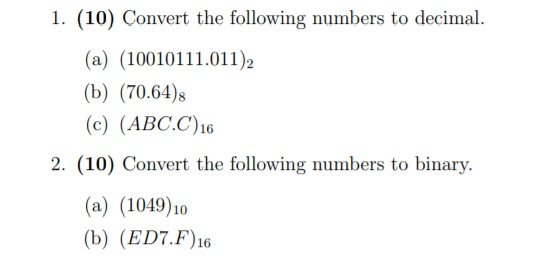 Solved 1. (10) Convert the following numbers to decimal. (a) | Chegg.com
