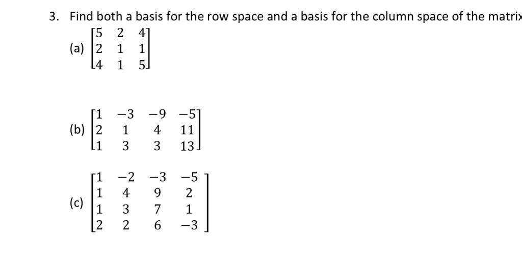 Solved 3. Find both a basis for the row space and a basis | Chegg.com
