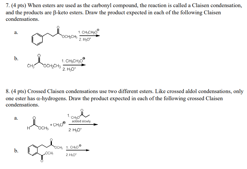 Solved 7. ( 4 Pts) When Esters Are Used As The Carbonyl | Chegg.com