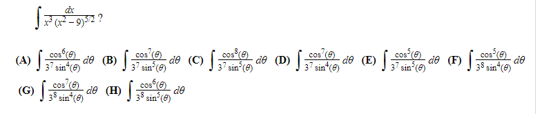 \[ \int \frac{d x}{x^{3}\left(x^{2}-9\right)^{5 / 2}} ? \] (A) \( \int \frac{\cos ^{6}(\theta)}{3^{7} \sin ^{4}(\theta)} d \t