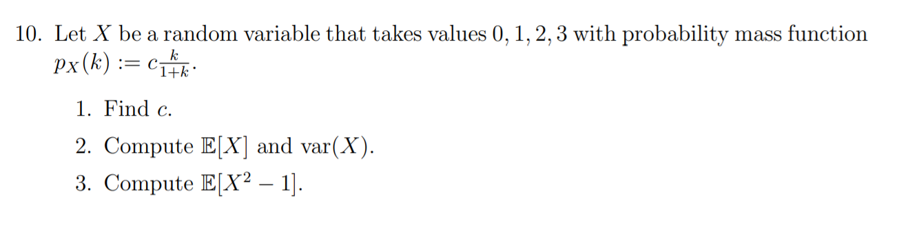 Solved 10. Let X be a random variable that takes values 0, | Chegg.com