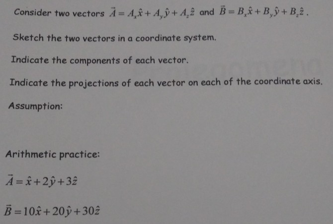 Solved Consider Two Vectors A = A + A 9+ A, And B = B +B + | Chegg.com