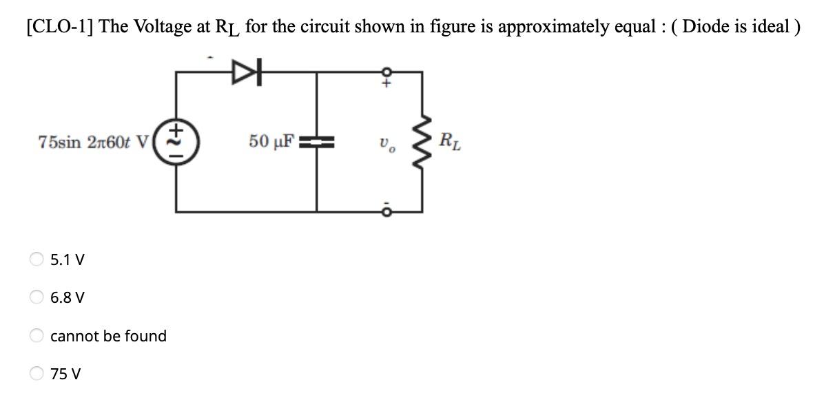 Solved [CLO-1] The Voltage at RL for the circuit shown in | Chegg.com