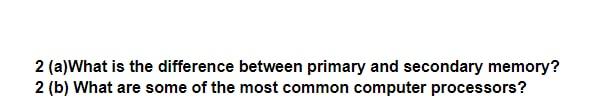 Solved 2 (a)What is the difference between primary and | Chegg.com